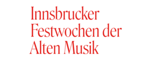 Innsbrucker Festwochen der Alten Musik Innsbrucker Festwochen der Alten Musik